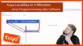 tuya Local Key in 5 Minuten ohne Programmierung oder Software 2024 - offizieller Weg! Kurzanleitung