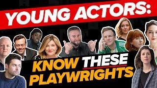 Young Actors: Know THESE Playwrights