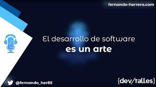 DevTalles podcast - 173: El desarrollo de software es un arte