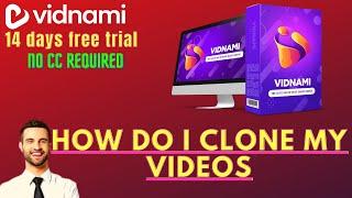 How Do I Clone My Videos| vidnami tutorial