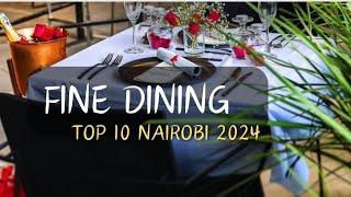 THE 10 BEST FINE DINING RESTAURANTS IN NAIROBI 2024 #kenyatravelguide #mustvisitkenya