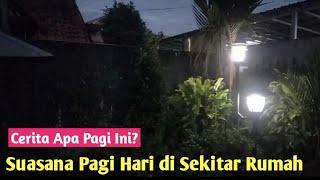 Suasana Pagi Hari | Cerita di Pagi Hari