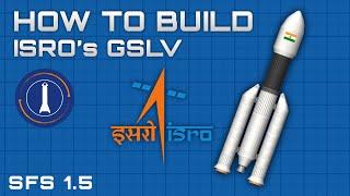 How  to build ISRO’s GSLV in SpaceFlight Simulator 1.5 | SFS |