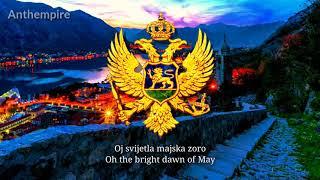 National Anthem of Montenegro “Oj, svijetla majska zoro”