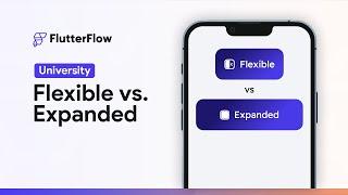 Flexible vs. Expanded Widgets | FlutterFlow University