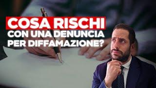 Sono stato DENUNCIATO PER DIFFAMAZIONE: cosa fare?