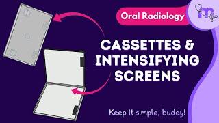 Cassettes and Intensifying screens - Types , Functions , Composition | Oral Radiology | Animated