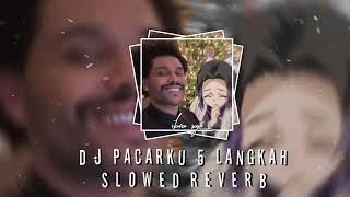 DJ PACARKU 5 LANGAKAH VIRAL TIK TOK Slowed Reverb