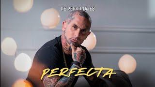 Ke Personajes / Perfecta (Music Video)