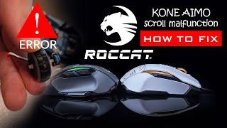 Scroll problem and fix guide - Roccat kone Aimo 2 - no soldering required