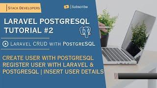 Laravel PostgreSQL Tutorial #2 | CRUD with PostgreSQL | Register User with Laravel Postgresql