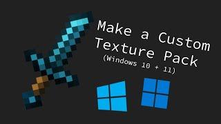 How to Make a Custom Minecraft Texture Pack (Java, Windows 10/11)