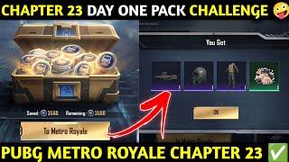 CHAPTER 23 DAY ONE PACK CHALLENGE  PUBG METRO ROYALE CHAPTER 23