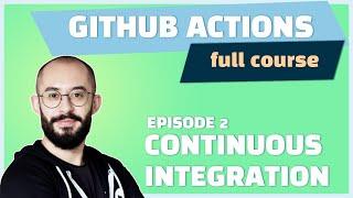E2 - GitHub Actions: Build continuous integration (CI) pipelines || Beginner Friendly