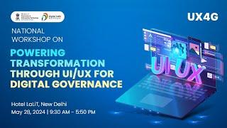 National Workshop on Powering Transformation through UI/UX for Digital Governance