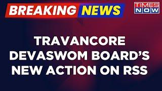 Live | Travancore Devaswom Board Issues Circular Banning All RSS Activities Inside Temple