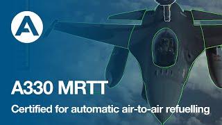 A330 MRTT, certified for automatic air-to-air refuelling operations