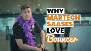 Why they love Bouncer? Lars Sandbergen - Martech SaaS