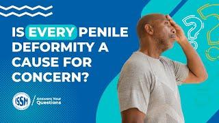 I discovered a new penile deformity, is there anything that I should do immediately?