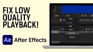 How to Fix Low Quality Playback on Adobe After Effects