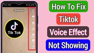 How To Fix Tiktok Voice Effect Not Showing || Fix Tiktok Voice not Workings