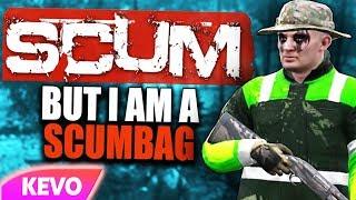 Scum but I am a scumbag