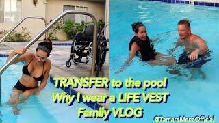 Why do I wear a Life Vest?! Watch how I transfer to the pool & FAMILY VLOG!️ EN ESPAÑOL TAMBIÉN!