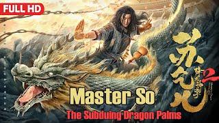[Full Movie] Master So, Subduing Dragon Palms | Wuxia Martial Arts Action film HD