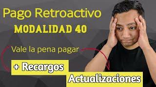 Pago Retroactivo Modalidad 40 | Evita Errores