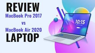 MacBook Pro 2017 vs MacBook Air 2020 Comparison || MacBook Laptop Review Insights