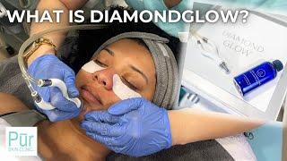 What is DiamondGlow? | A Non-Invasive, 3-In-1 Facial Treatment | PUR Skin Clinic