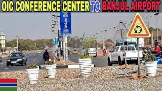 Exploring Gambia's Road Project: From OIC Summit Conference Center to Banjul International Airport