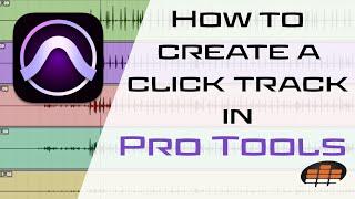 How to Create a Click Track in Pro Tools - Pro Mix Academy