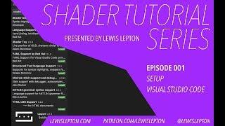 shader tutorial series - episode 001 - setup visual studio code