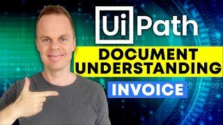 UiPath Document Understanding - Invoice Data Extraction (Full Tutorial)