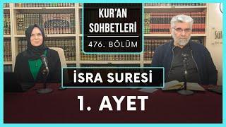 İsra Suresi 1. Ayet | Kur'an Sohbetleri