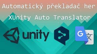 Automatický překladač Unity her - XUnity Návod