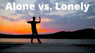 Alone vs. Lonely | Daily Positive