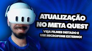 Novidades Meta Quest! Use ele deitado e coloque microfone externo!