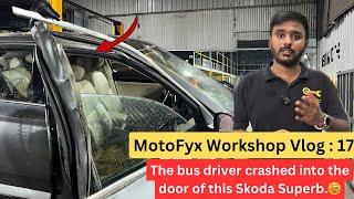 Bus Driver Hits Skoda Superb Door |A Day at Motofyx Workshop | Škoda Superb door replacement Vlog 17