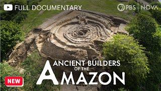 Ancient Builders of the Amazon | Full Documentary | NOVA | PBS