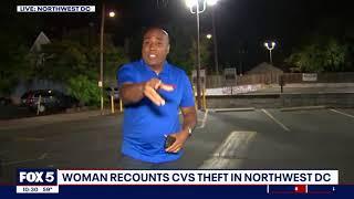 FOX5 DC'S Shomari Stone Reports on CVS Robberies