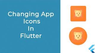 06 - Changing the app icon in Flutter (both Android and iOS)