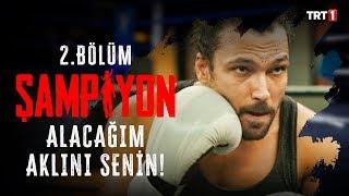 Kerem’in deneme maçı! | Şampiyon 2. Bölüm