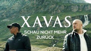 XAVAS - Schau nicht mehr zurück [Official Video]