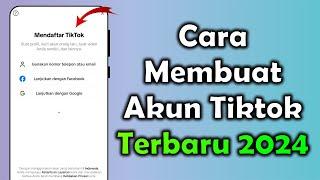 Cara Membuat Akun TikTok | Cara Daftar TikTok Terbaru 2024