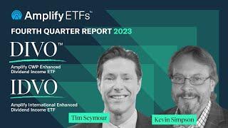 DIVO & IDVO 2023 4th Quarter Report with Kevin Simpson & Tim Seymour