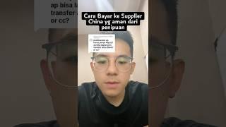 Cara bayar ke supplier China yang aman dari penipuan #import #importfromchina