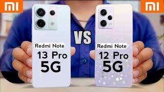 Redmi Note 13 Pro 5G vs Redmi Note 12 Pro 5G