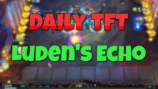 Daily TFT #2 | Luden's Echo has a Secret